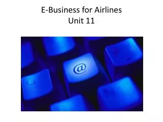 E-Business for Airlines Unit 11