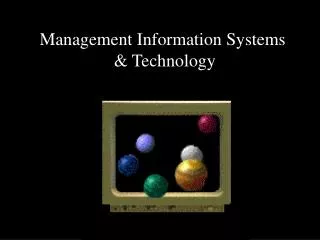 Management Information Systems &amp; Technology