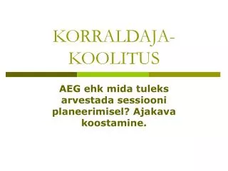 korraldaja koolitus