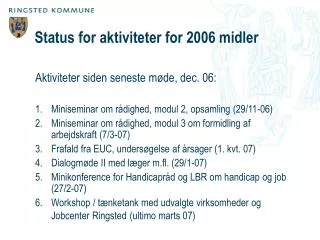 status for aktiviteter for 2006 midler