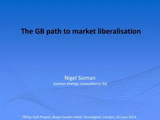 The GB path to market liberalisation