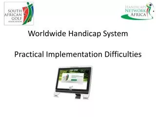 Worldwide Handicap System Practical Implementation Difficulties