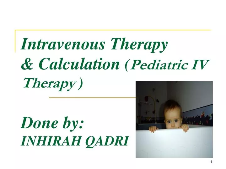 intravenous therapy calculation pediatric iv therapy done by inhirah qadri