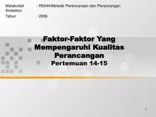 faktor faktor yang mempengaruhi kualitas perancangan pertemuan 14 15