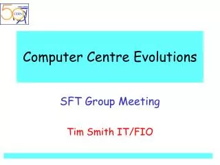 Computer Centre Evolutions