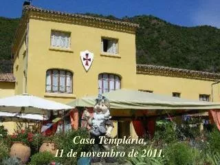 casa templ ria 11 de novembro de 2011