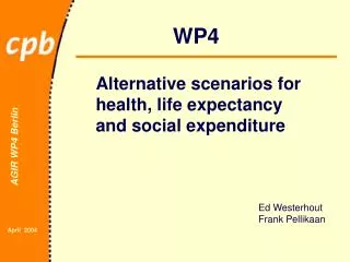 Alternative scenarios for health, life expectancy and social expenditure