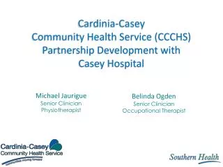 Cardinia-Casey Community Health Service (CCCHS) Partnership Development with Casey Hospital
