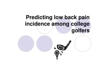 Predicting low back pain incidence among college golfers