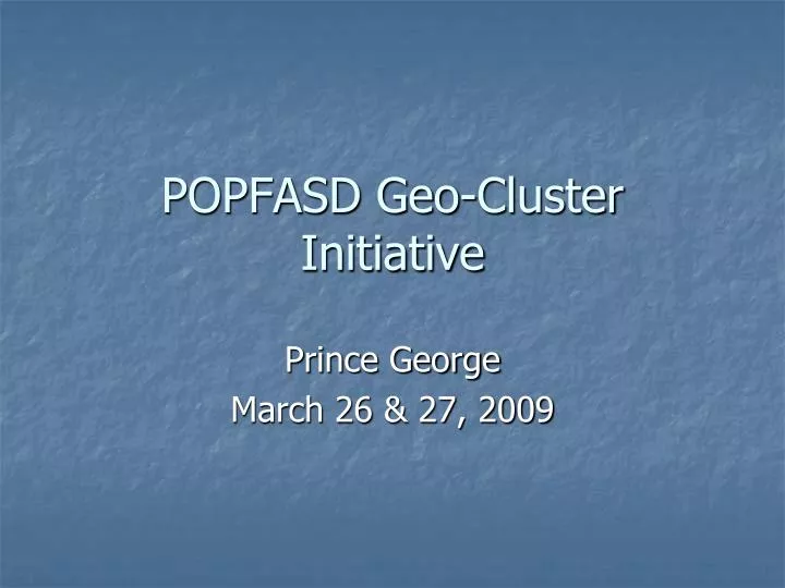 popfasd geo cluster initiative