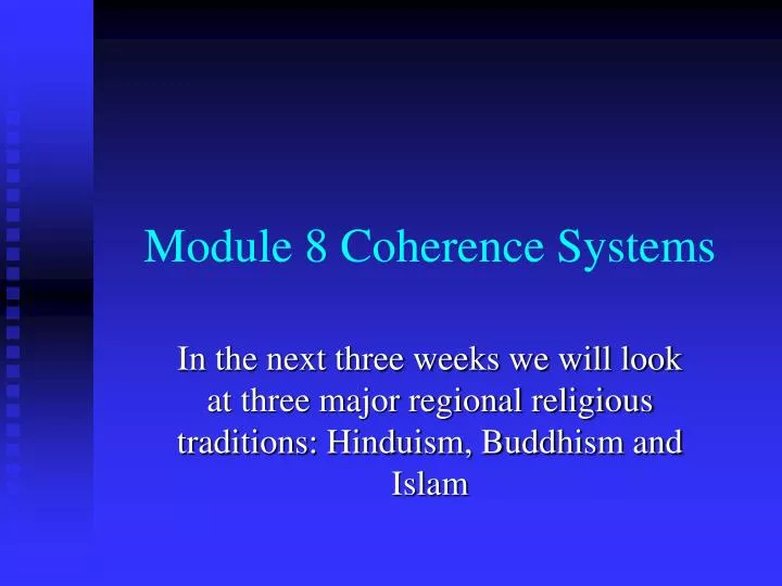 module 8 coherence systems