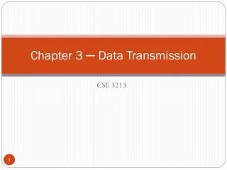 Chapter 3 ? Data Transmission