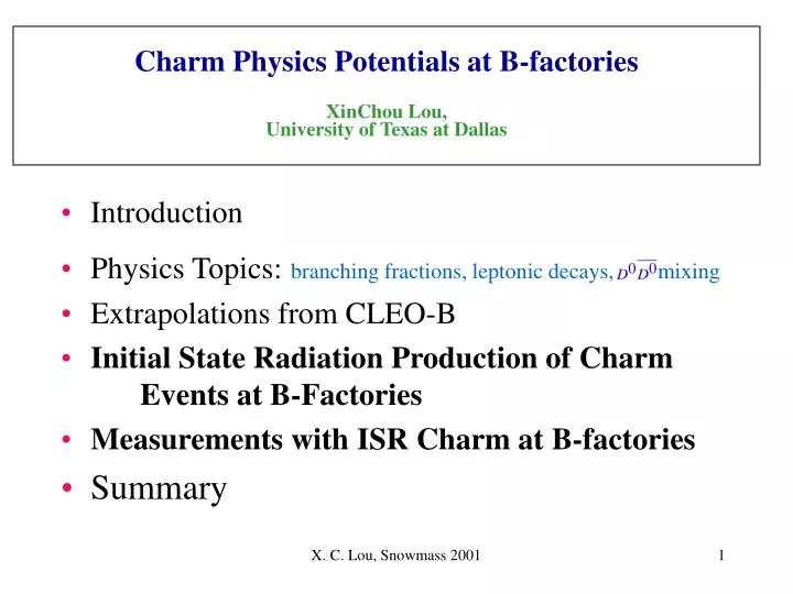 charm physics potentials at b factories xinchou lou university of texas at dallas