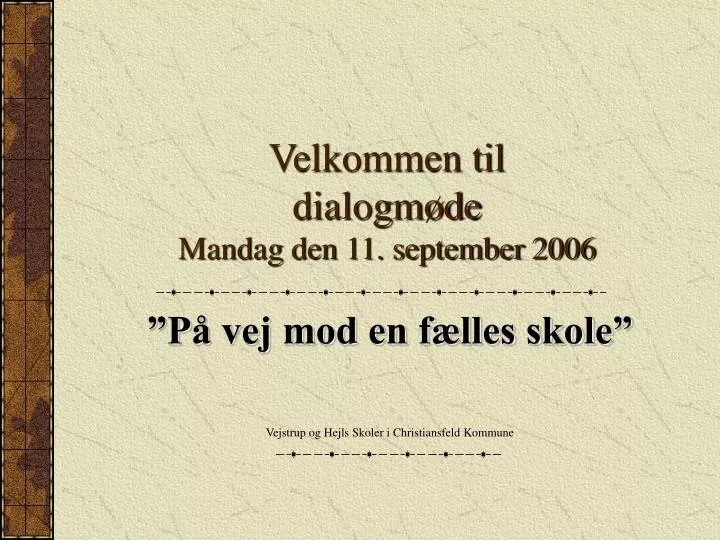 velkommen til dialogm de mandag den 11 september 2006