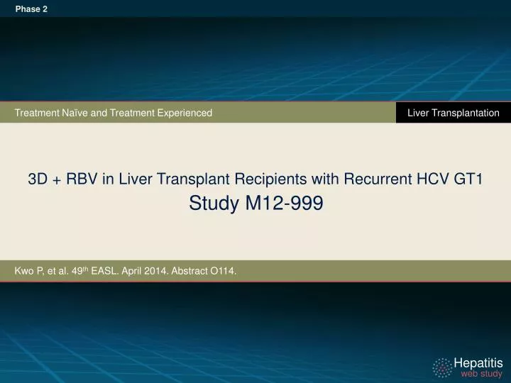 3d rbv in liver transplant recipients with recurrent hcv gt1 study m12 999