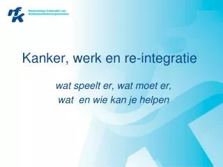 kanker werk en re integratie