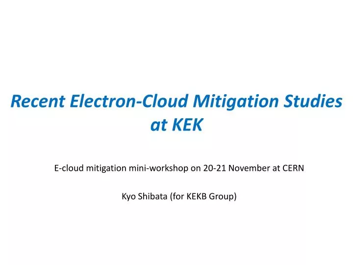 recent electron cloud mitigation studies at kek