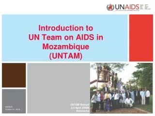Introduction to UN Team on AIDS in Mozambique (UNTAM)