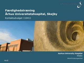 f rdighedstr ning rhus universitetshospital skejby