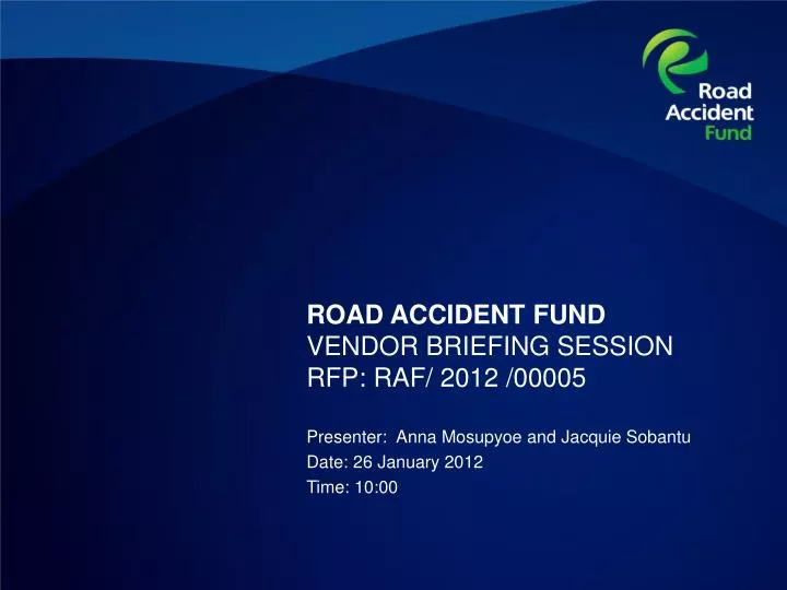 road accident fund vendor briefing session rfp raf 2012 00005
