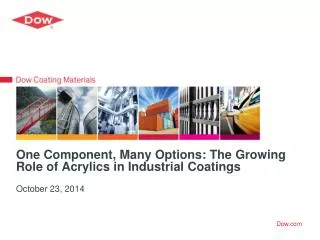 One Component, Many Options : The Growing Role of Acrylics in Industrial Coatings