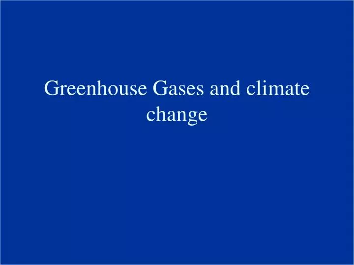 greenhouse gases and climate change