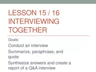 Lesson 15 / 16 Interviewing Together