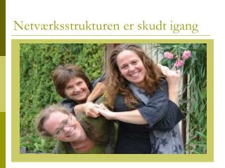 netv rksstrukturen er skudt igang
