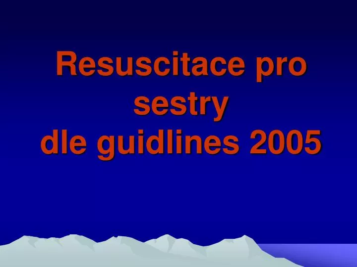 resuscitace pro sestry dle guidlines 2005