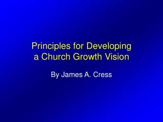 Principles for Developing a Church Growth Vision