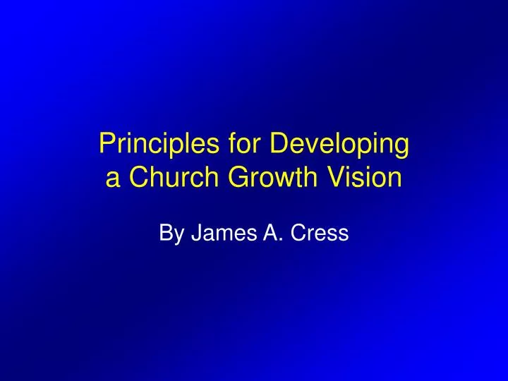 principles for developing a church growth vision
