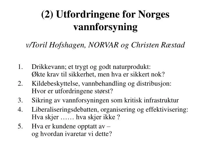 2 utfordringene for norges vannforsyning v toril hofshagen norvar og christen r stad
