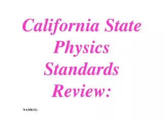California State Physics Standards Review: