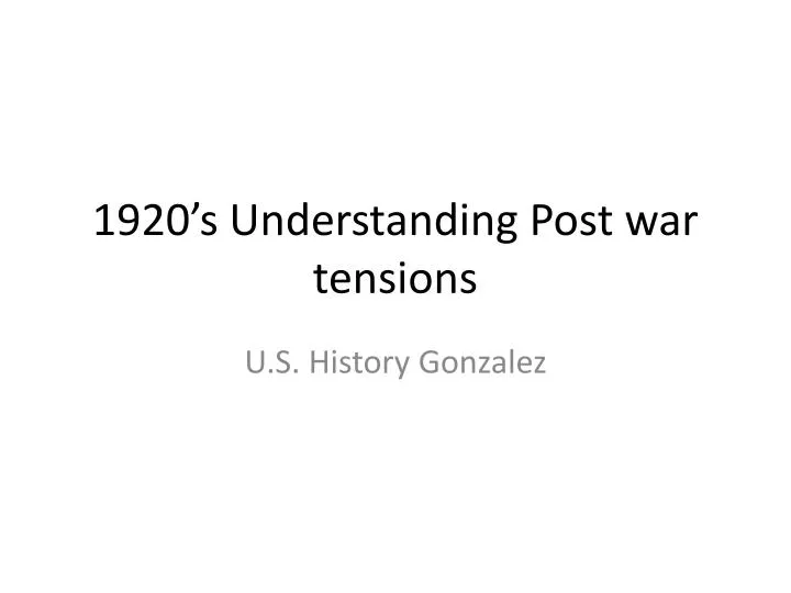 1920 s understanding post war tensions