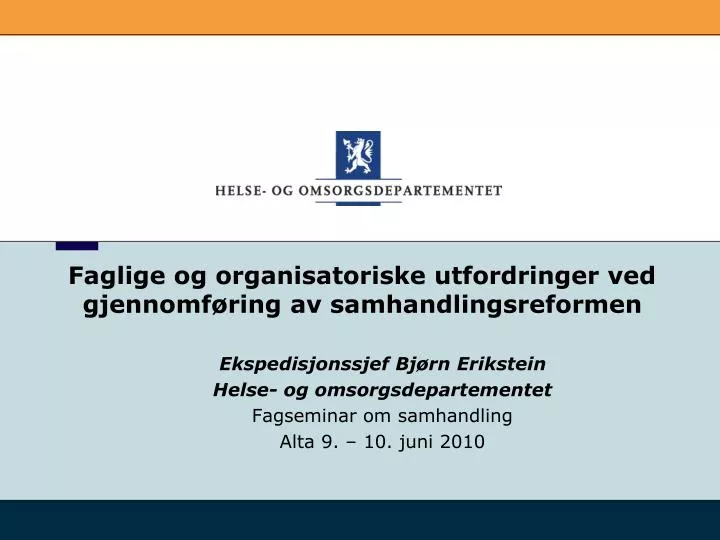 faglige og organisatoriske utfordringer ved gjennomf ring av samhandlingsreformen