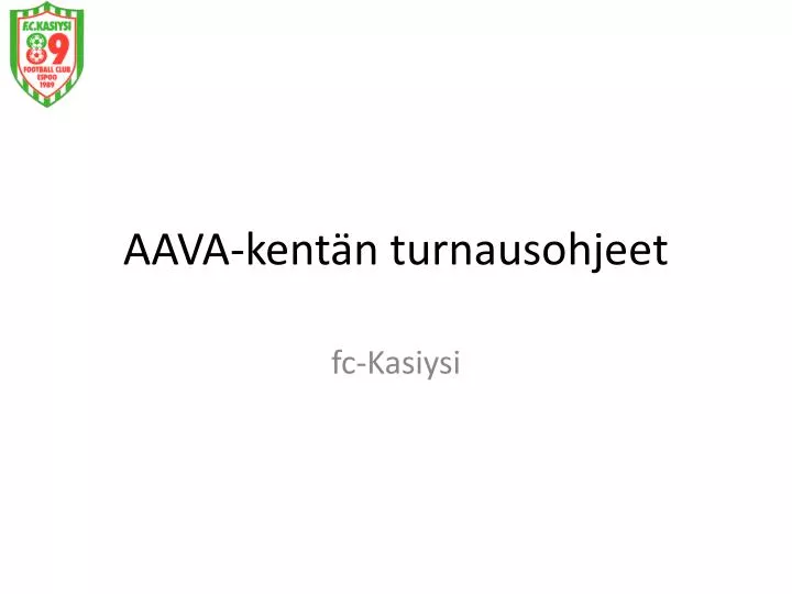 aava kent n turnausohjeet