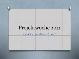 projektwoche 2012