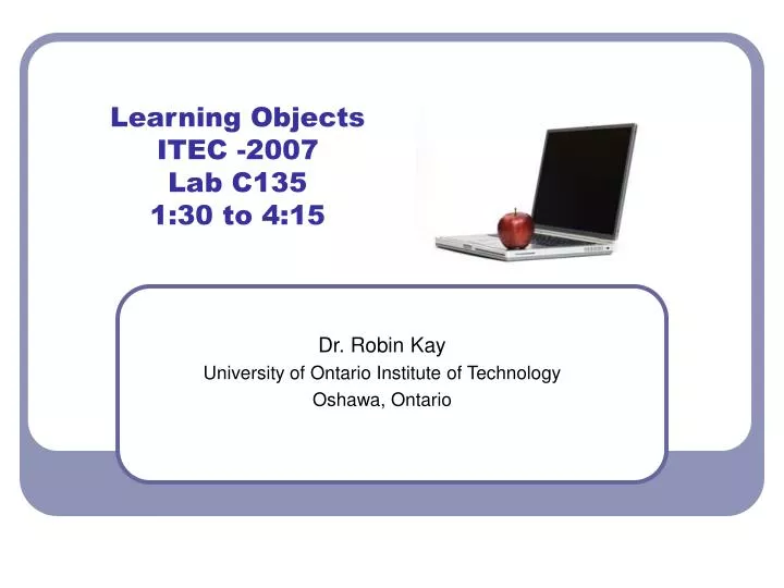 learning objects itec 2007 lab c135 1 30 to 4 15