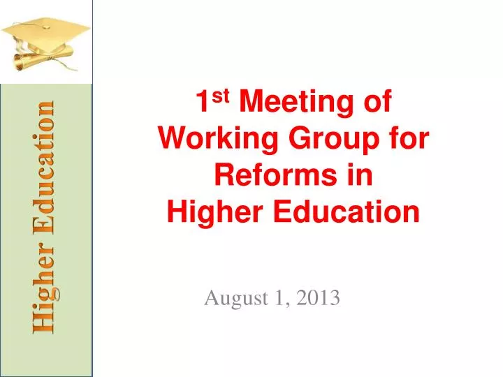 1 st meeting of working group for reforms in higher education