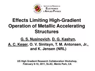 Effects Limiting High-Gradient Operation of Metallic Accelerating Structures