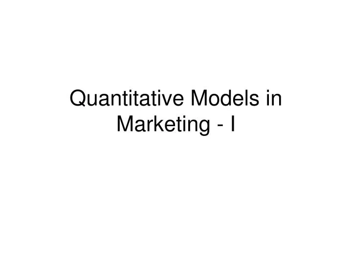 quantitative models in marketing i