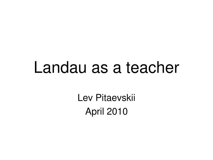 landau as a teacher