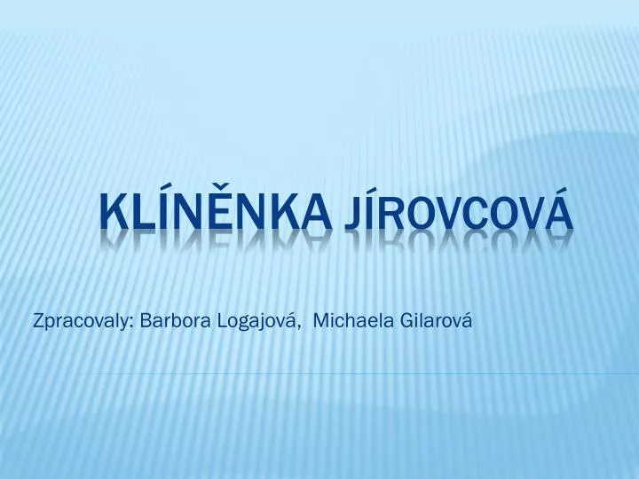 zpracovaly barbora logajov michaela gilarov