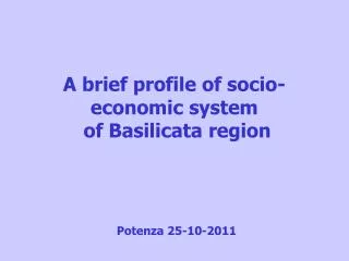 A brief profile of socio- economic system of Basilicata region