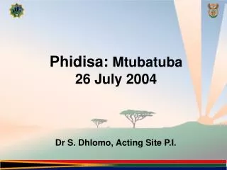 Phidisa: Mtubatuba 26 July 2004