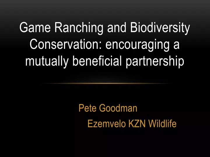game ranching and biodiversity conservation encouraging a mutually beneficial partnership