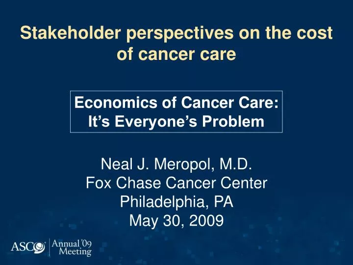 stakeholder perspectives on the cost of cancer care