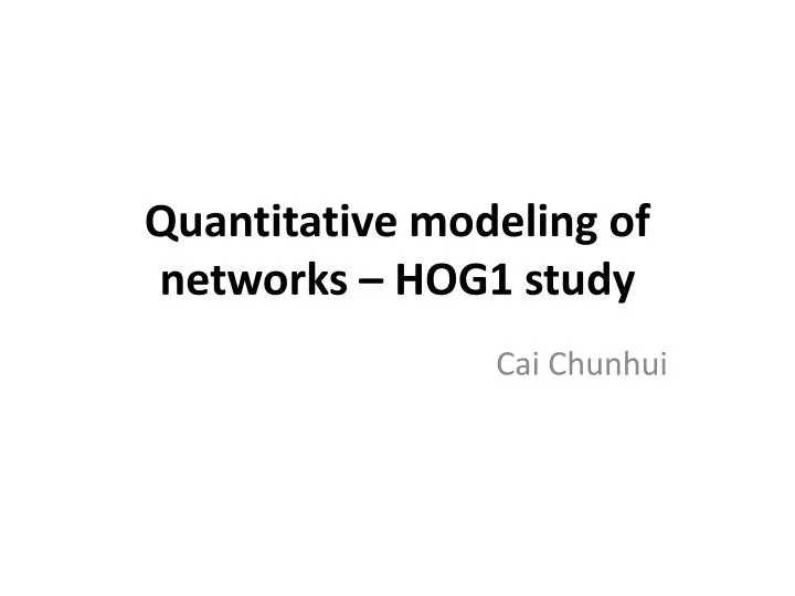 quantitative modeling of networks hog1 study