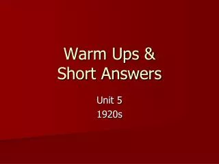 Warm Ups &amp; Short Answers