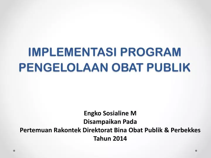 implementasi program pengelolaan obat publik